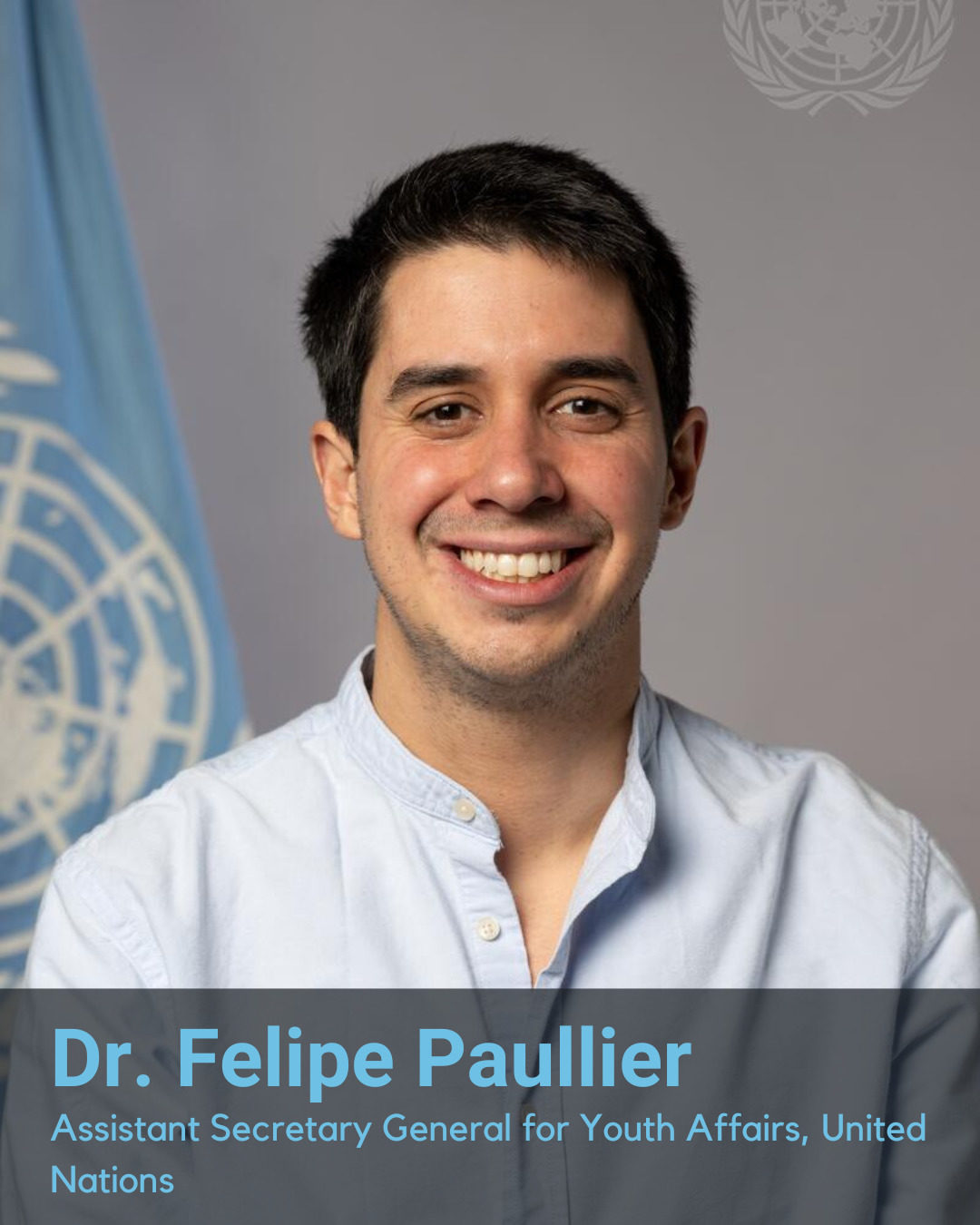 Dr. Felipe Paullier, 1st United Nations Assistant Secretary-General for Youth Affairs since October 2023 and former Director of the National Youth Institute of Uruguay.